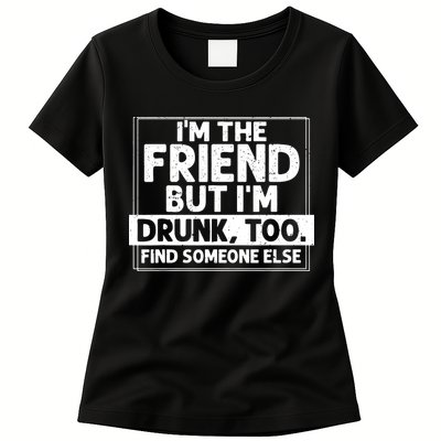 If Found Drunk Please Return To Friend IM The Friend Womens T-Shirt