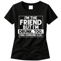 If Found Drunk Please Return To Friend IM The Friend Womens T-Shirt