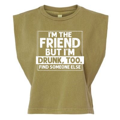 If Found Drunk Please Return To Friend IM The Friend Garment-Dyed Women's Muscle Tee
