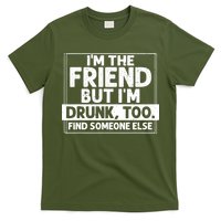 If Found Drunk Please Return To Friend IM The Friend T-Shirt