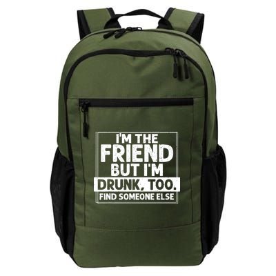 If Found Drunk Please Return To Friend IM The Friend Backpack