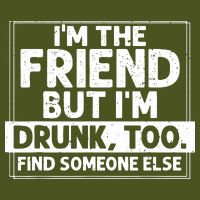 If Found Drunk Please Return To Friend IM The Friend Backpack