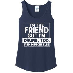 If Found Drunk Please Return To Friend IM The Friend Ladies Essential Tank