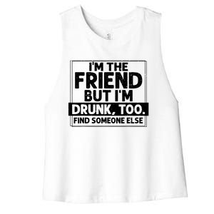 If Found Drunk Please Return To Friend IM The Friend Women's Racerback Cropped Tank