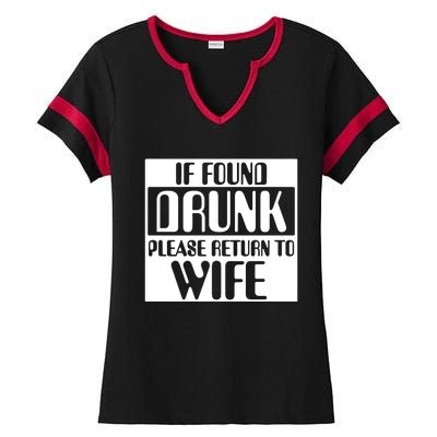 If Found Drunk Please Return To Wife Ladies Halftime Notch Neck Tee