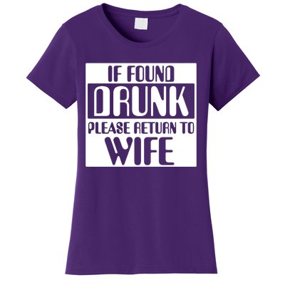 If Found Drunk Please Return To Wife Women's T-Shirt