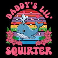 Inappropriate Funny DaddyS Lil Squirter Embarrassing Poster