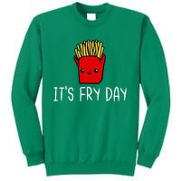 ItS Fry Day Friday Funny French Fries Fast Food Quote Sweatshirt