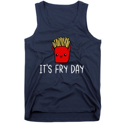 ItS Fry Day Friday Funny French Fries Fast Food Quote Tank Top