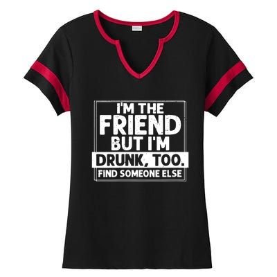 If Found Drunk Please Return To Friend Im The Friend Funny Vneck Ladies Halftime Notch Neck Tee