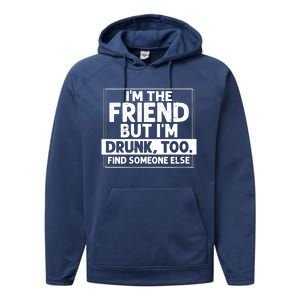 If Found Drunk Please Return To Friend Im The Friend Funny Vneck Performance Fleece Hoodie