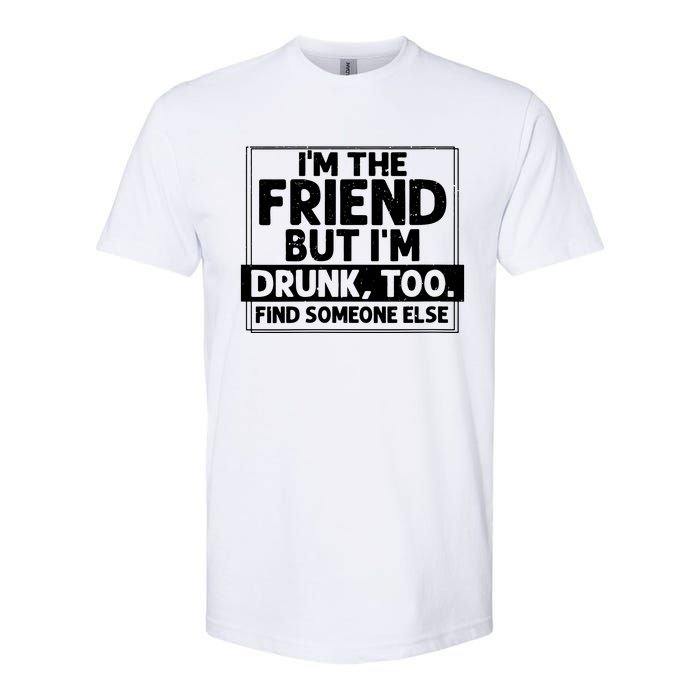 If Found Drunk Please Return To Friend Im The Friend Funny Vneck Softstyle CVC T-Shirt