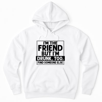 If Found Drunk Please Return To Friend Im The Friend Funny Vneck Hoodie
