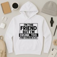 If Found Drunk Please Return To Friend Im The Friend Funny Vneck Hoodie