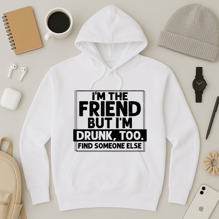 If Found Drunk Please Return To Friend Im The Friend Funny Vneck Hoodie