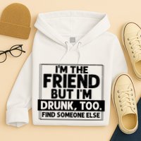 If Found Drunk Please Return To Friend Im The Friend Funny Vneck Hoodie