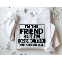 If Found Drunk Please Return To Friend Im The Friend Funny Vneck Sweatshirt