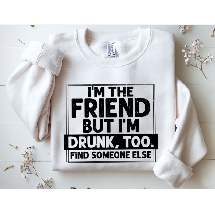 If Found Drunk Please Return To Friend Im The Friend Funny Vneck Sweatshirt