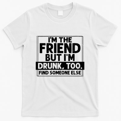 If Found Drunk Please Return To Friend Im The Friend Funny Vneck T-Shirt