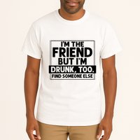 If Found Drunk Please Return To Friend Im The Friend Funny Vneck Tall T-Shirt