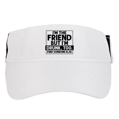 If Found Drunk Please Return To Friend Im The Friend Funny Vneck Adult Drive Performance Visor