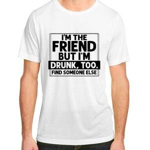 If Found Drunk Please Return To Friend Im The Friend Funny Vneck Adult ChromaSoft Performance T-Shirt