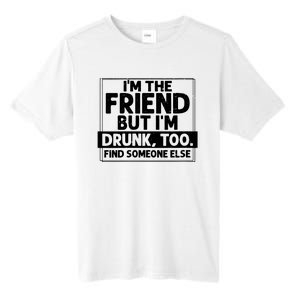 If Found Drunk Please Return To Friend Im The Friend Funny Vneck Tall Fusion ChromaSoft Performance T-Shirt