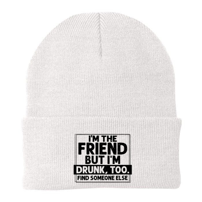 If Found Drunk Please Return To Friend Im The Friend Funny Vneck Beanie