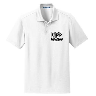 If Found Drunk Please Return To Friend Im The Friend Funny Vneck Dry Zone Grid Polo