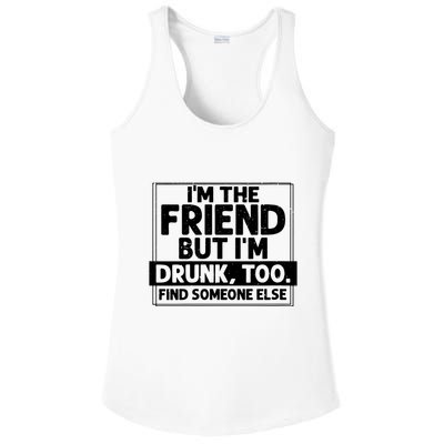 If Found Drunk Please Return To Friend Im The Friend Funny Vneck Ladies PosiCharge Competitor Racerback Tank