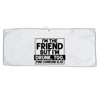 If Found Drunk Please Return To Friend Im The Friend Funny Vneck Large Microfiber Waffle Golf Towel