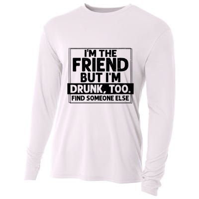 If Found Drunk Please Return To Friend Im The Friend Funny Vneck Cooling Performance Long Sleeve Crew
