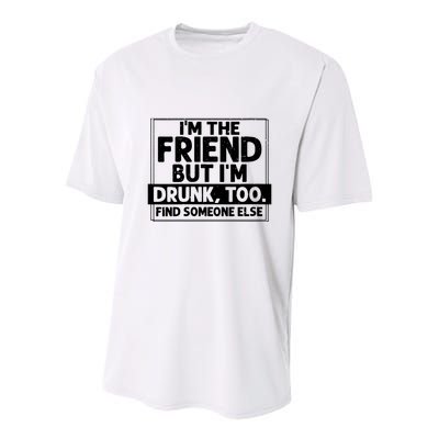 If Found Drunk Please Return To Friend Im The Friend Funny Vneck Youth Performance Sprint T-Shirt