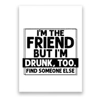 If Found Drunk Please Return To Friend Im The Friend Funny Vneck Poster