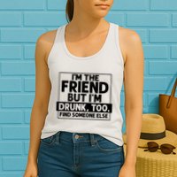 If Found Drunk Please Return To Friend Im The Friend Funny Vneck Womens Tank Top