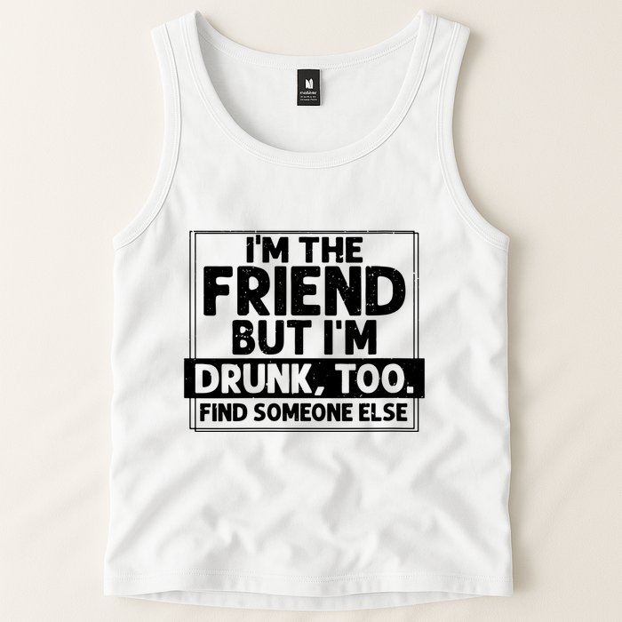 If Found Drunk Please Return To Friend Im The Friend Funny Vneck Tank Top