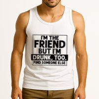 If Found Drunk Please Return To Friend Im The Friend Funny Vneck Tank Top