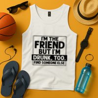 If Found Drunk Please Return To Friend Im The Friend Funny Vneck Tank Top
