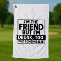 If Found Drunk Please Return To Friend Im The Friend Funny Vneck Golf Towel