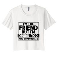 If Found Drunk Please Return To Friend Im The Friend Funny Vneck Crop Top