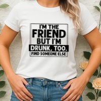 If Found Drunk Please Return To Friend Im The Friend Funny Vneck Womens T-Shirt