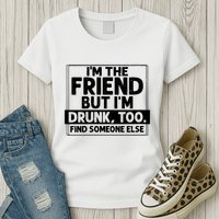 If Found Drunk Please Return To Friend Im The Friend Funny Vneck Womens T-Shirt