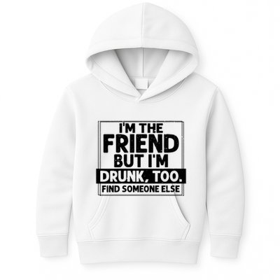 If Found Drunk Please Return To Friend Im The Friend Funny Vneck Kids Hoodie