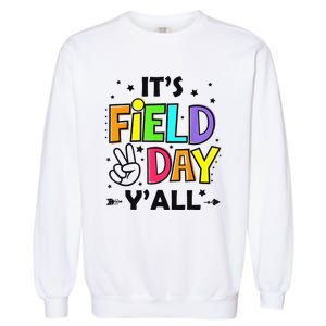 Its Field Day Y'all Teacher Student Garment-Dyed Sweatshirt