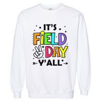 Its Field Day Y'all Teacher Student Garment-Dyed Sweatshirt