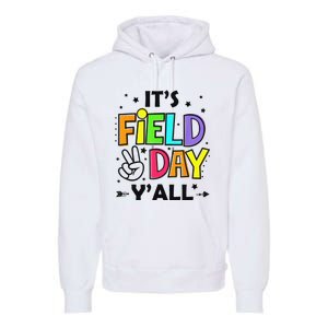 Its Field Day Y'all Teacher Student Premium Hoodie