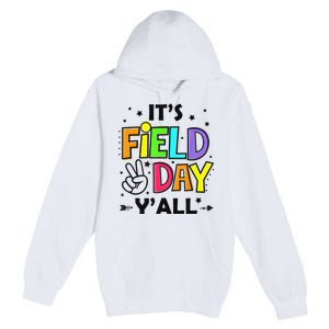 Its Field Day Y'all Teacher Student Premium Pullover Hoodie