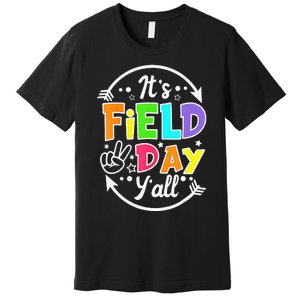 ItS Field Day YAll Funny Teacher Happy Field Day 2024 Premium T-Shirt