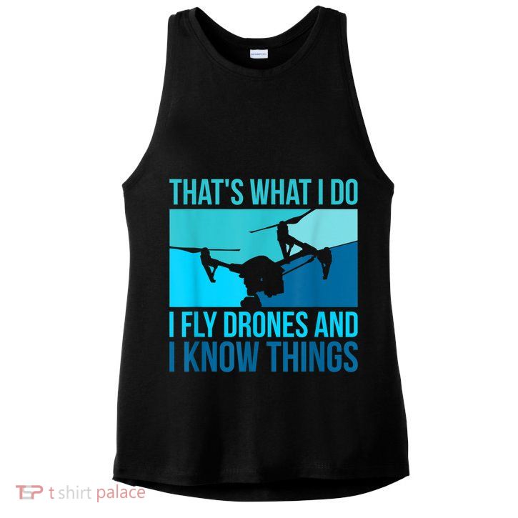 I Fly Drones & I Know Things Ladies PosiCharge Tri-Blend Wicking Tank