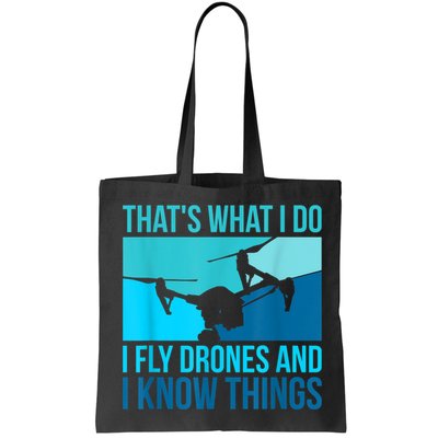 I Fly Drones & I Know Things Bag